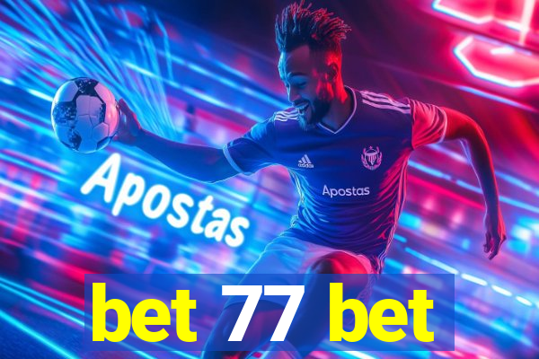 bet 77 bet